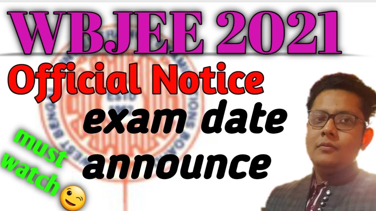 WBJEE 2021 || EXAM DATE || OFFICIAL NOTICE || MUST WATCH || YOUR EDUCATIONAL ADVISOR