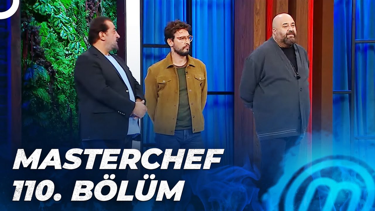 MASTERCHEF T&Uuml;RKİYE 110. B&Ouml;L&Uuml;M