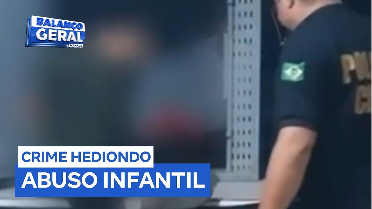 Dois homens são presos por abuso sexual e distribuição de pornografia infantil no Amazonas