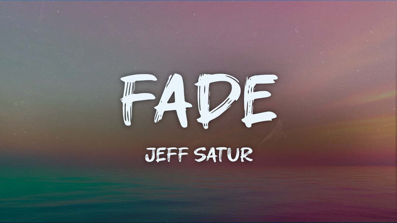 jeff satur - fade (english version) (lyrics)
