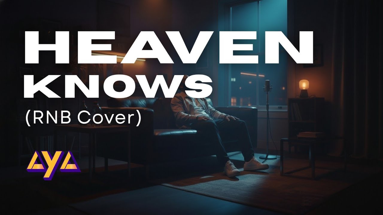 AYA &ndash; HEAVEN KNOWS (RNB Cover)