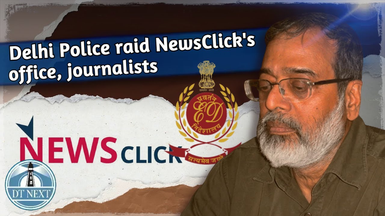Delhi Police raid NewsClick's office, journalists | DT Next
