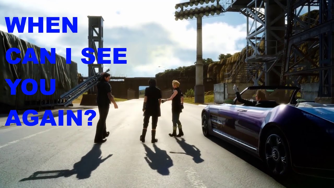 Owl City - When Can I See You Again? - Final Fantasy XV AMV/GMV-
