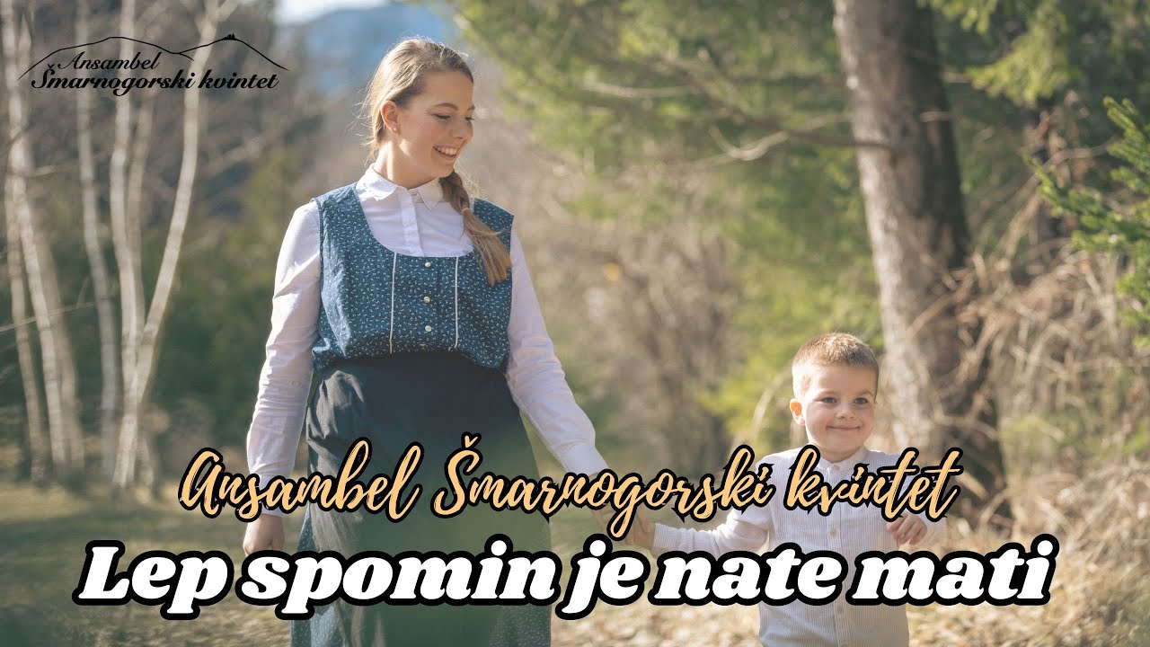 Ansambel Šmarnogorski kvintet - LEP SPOMIN JE NATE MATI (official video)
