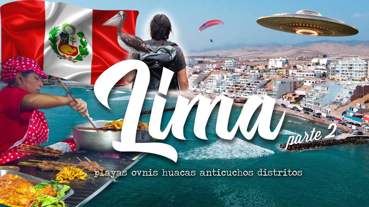 GUÍA LOCAL DE  LIMA 🇵 Parte 2 -  ¡Las fijas, los points, rarezas e imperdibles! - MOCHILEROS