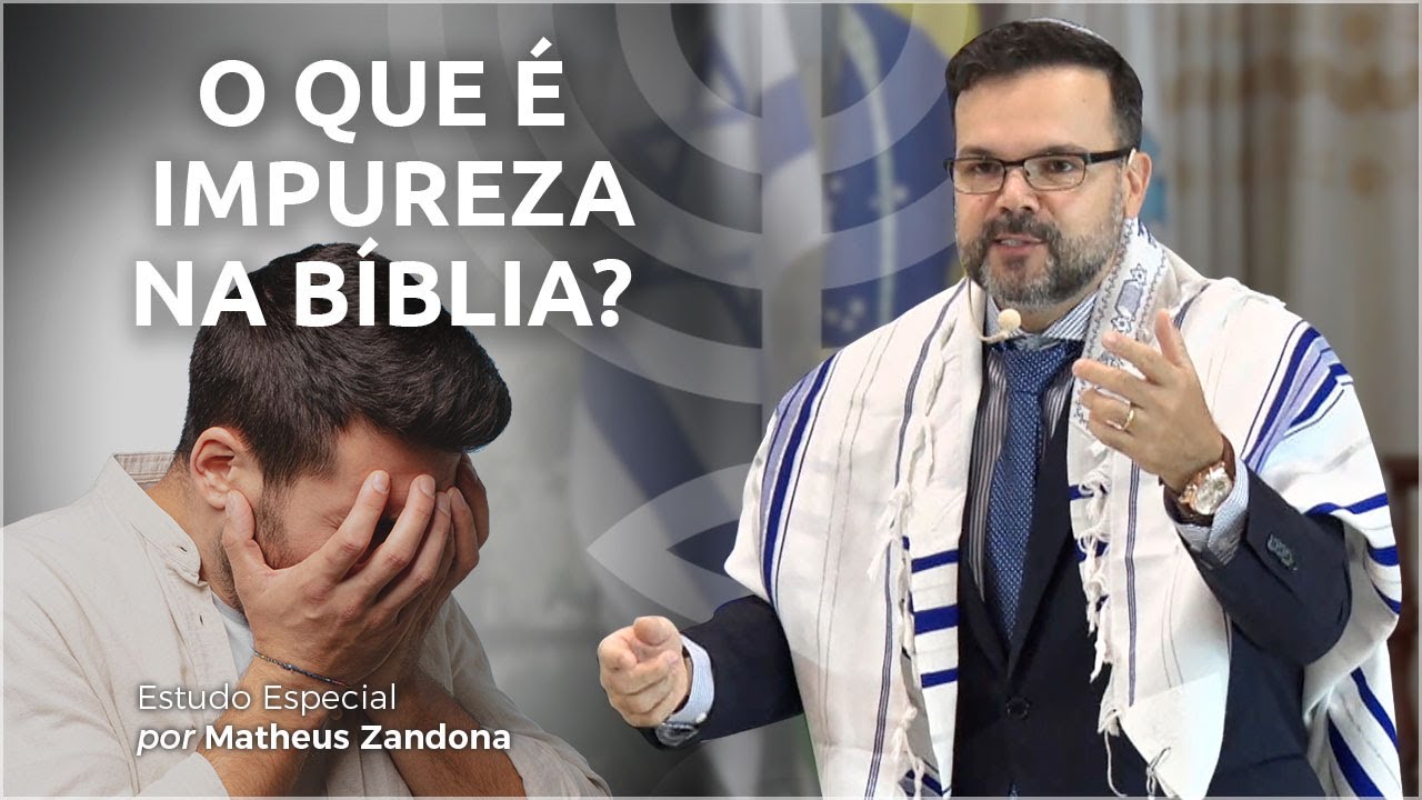 O que é Impureza na Bíblia? - Estudo Especial 2021/5781 - Matheus Zandona
