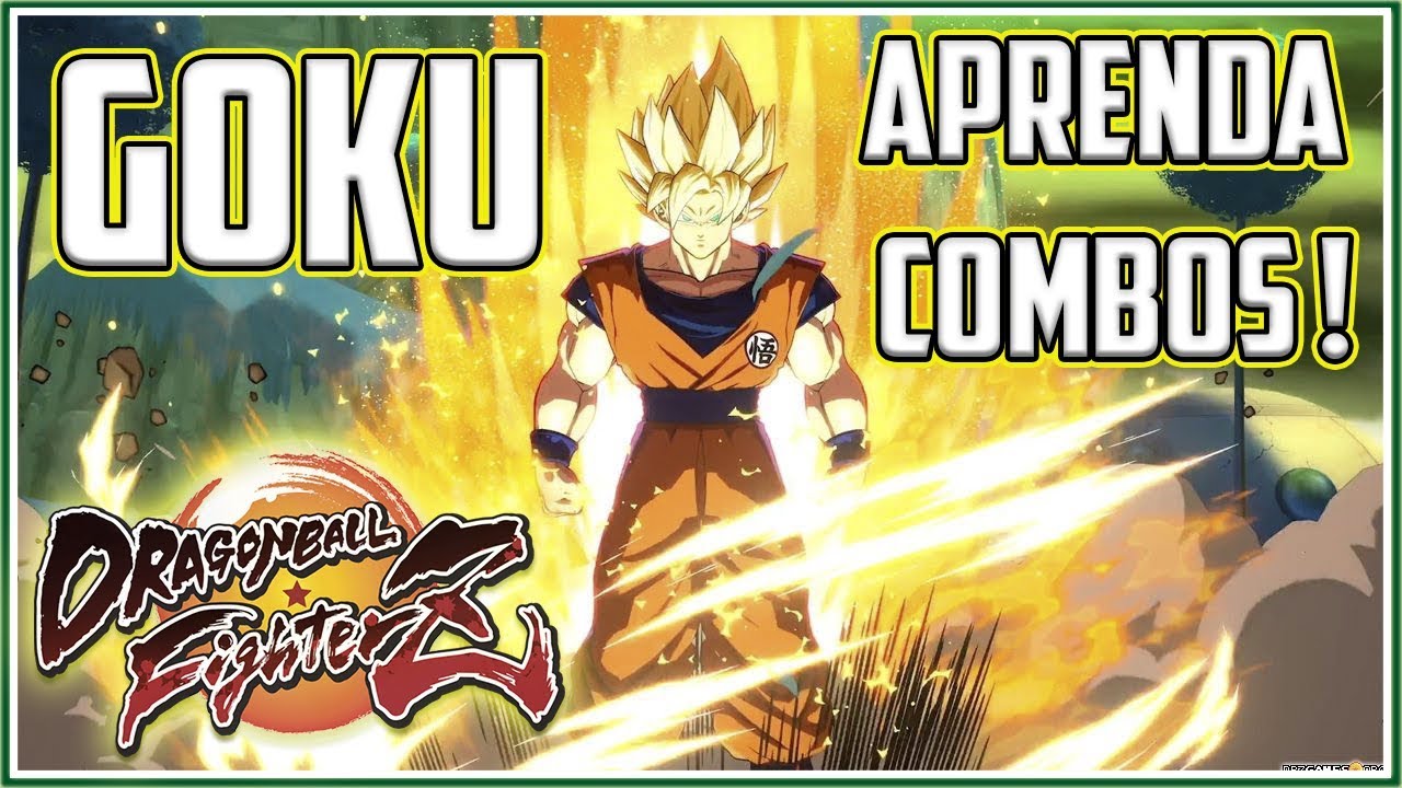 GOKU (Super Sayajin) APRENDA COMBOS! | Dragon Ball FighterZ - Combo TUTORIAL