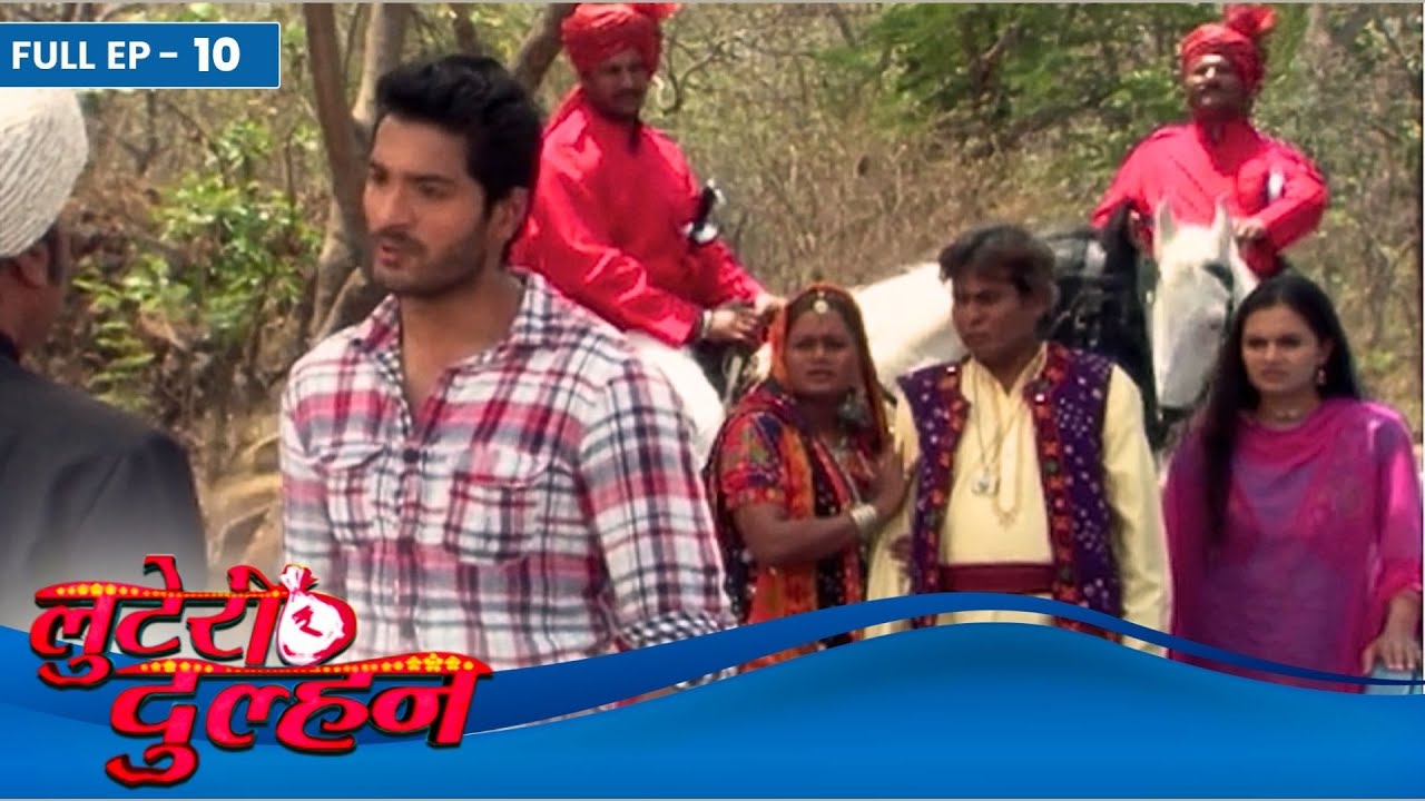 Looteri Dulhan | Full Episode 10 | Dangal TV Serial | Krishna Gokani | Mrunal Jain | Aman Verma