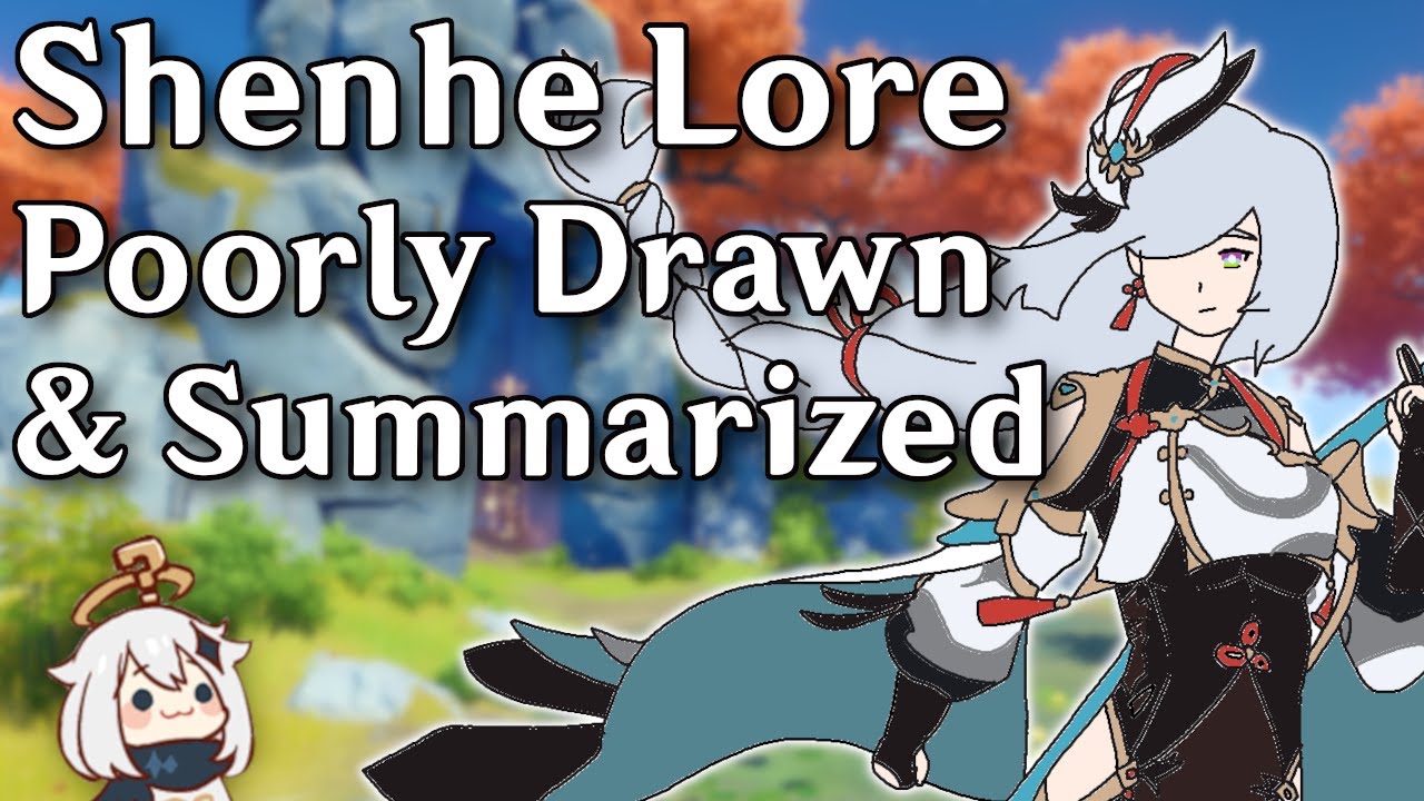 Shenhe Lore Poorly Drawn & Summarized