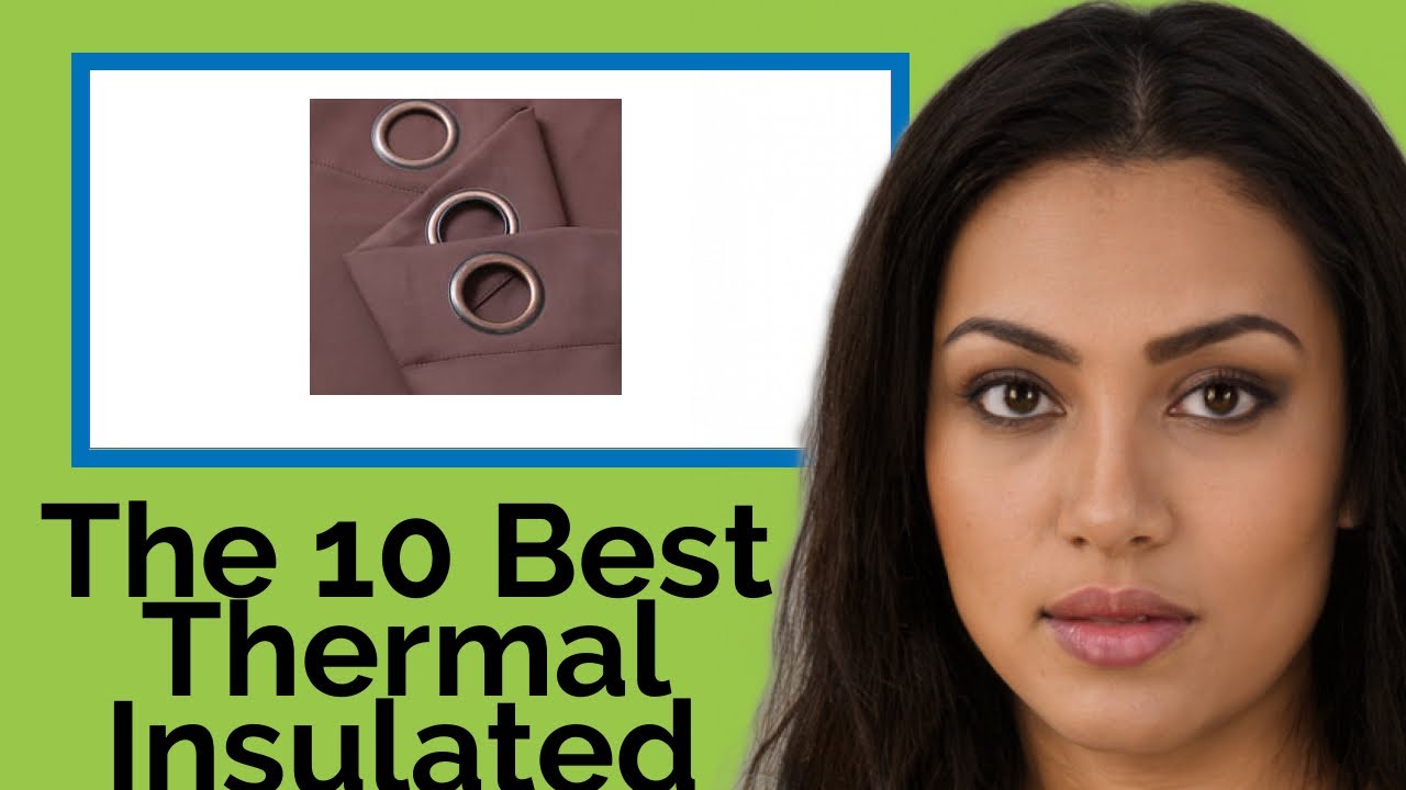 👉 The 10 Best Thermal Insulated Curtains 2020  (Review Guide)