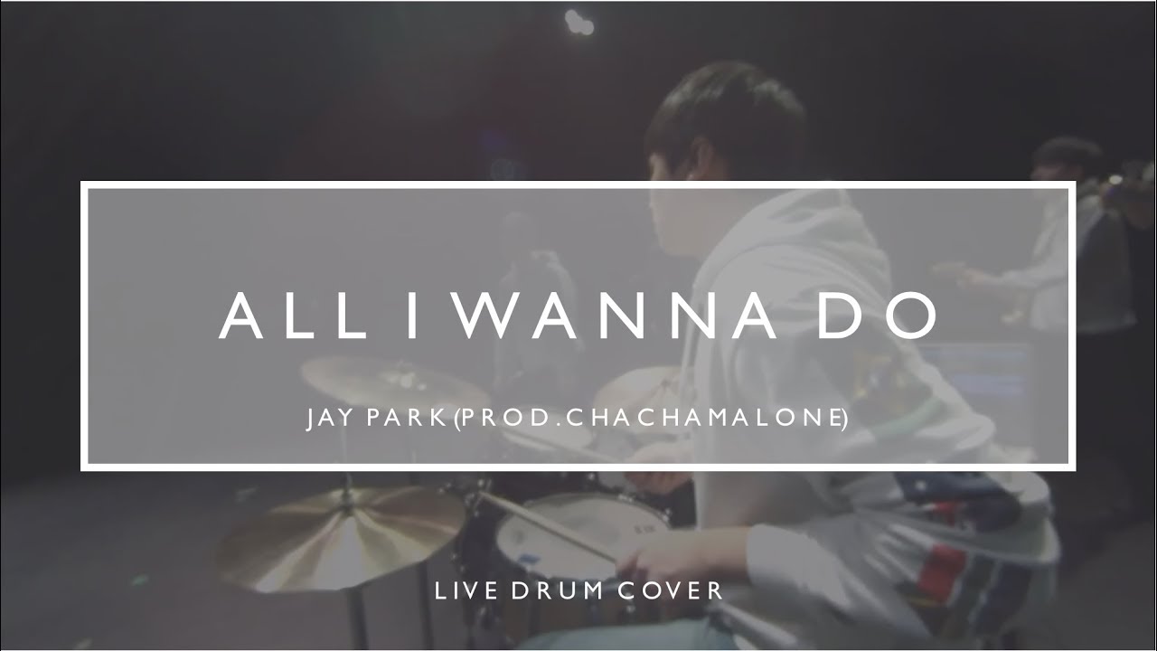 Drum Cam || All I Wanna Do - Jay Park prod. Cha Cha Malone || ILBAN MUSIC LIVE || 드럼매튜 DRUMATTHEW
