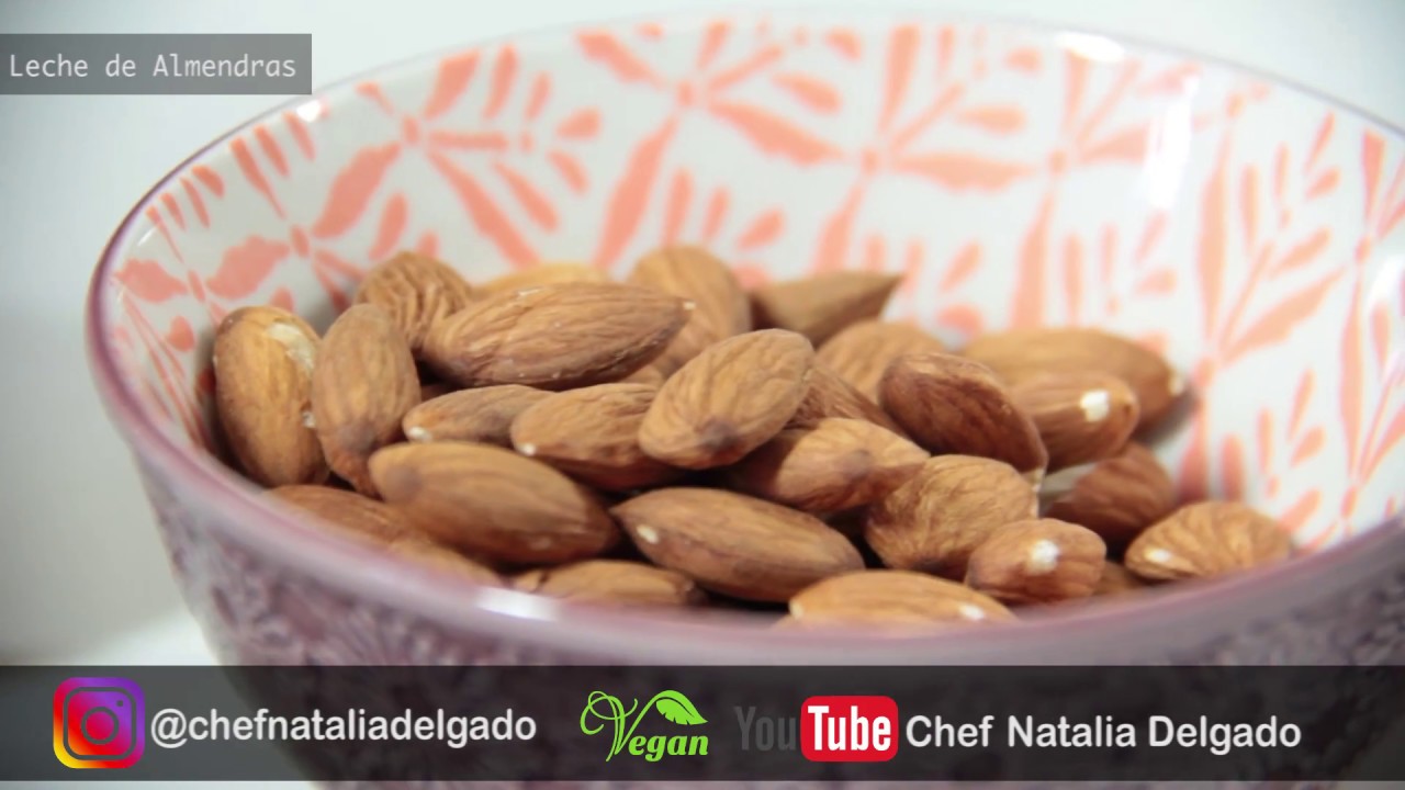 LECHE DE ALMENDRAS (Vegan) Chef Natalia Delgado