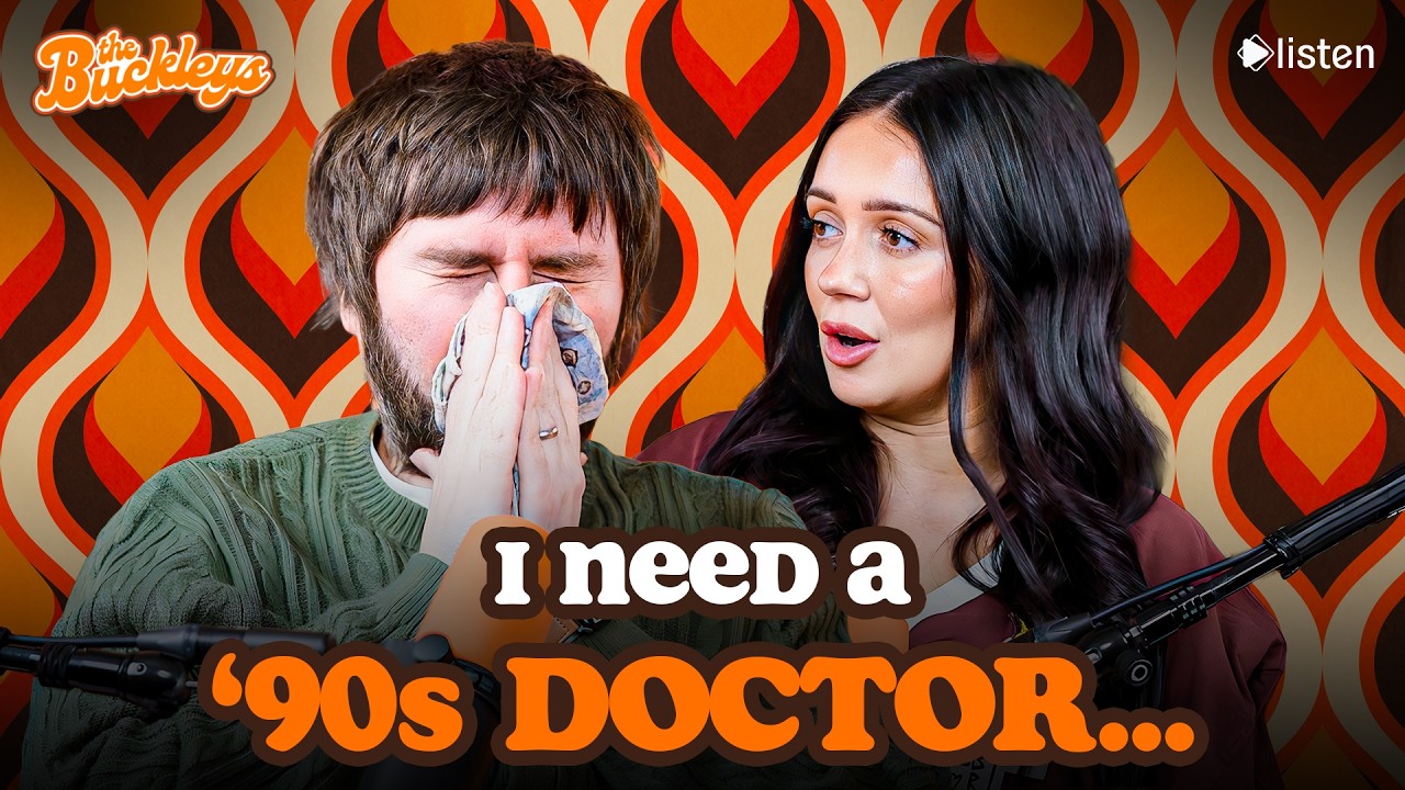 I Need a '90s Doctor : The Buckleys Podcast Episode 67