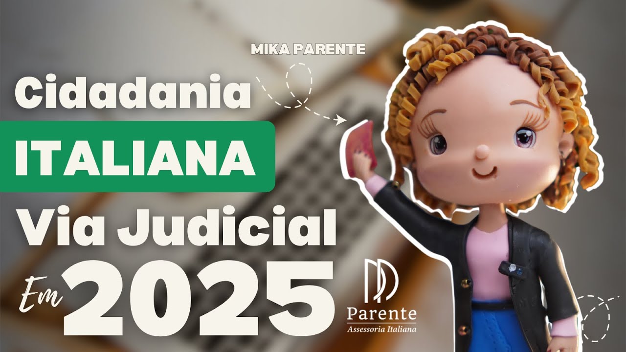 Tudo sobre o Processo de Cidadania Italiana via Judicial em 2025! 🇮🇹📜