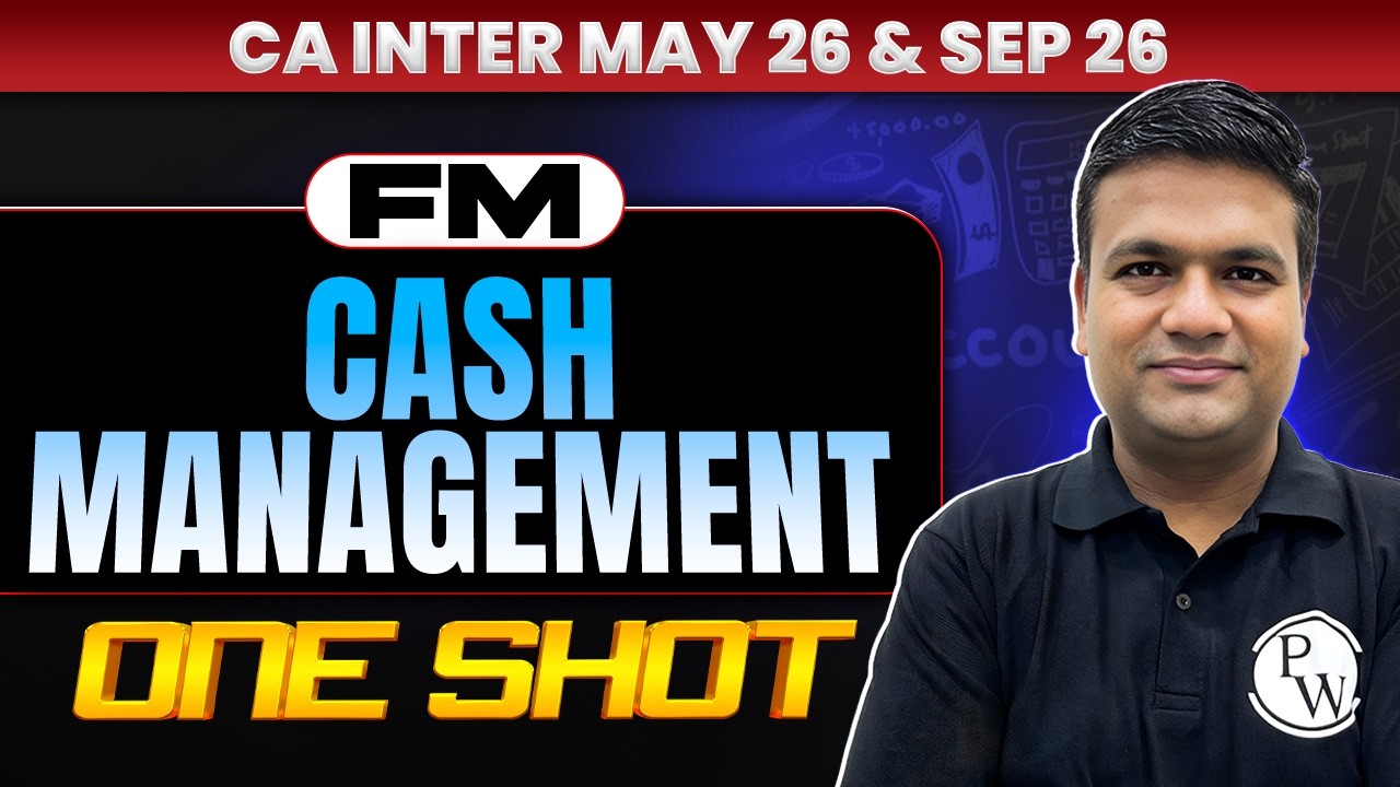CA Inter FM: Cash Management | FM One Shot Revision | CA Inter May 26 & Sep 26 | CA Sunil Keswani