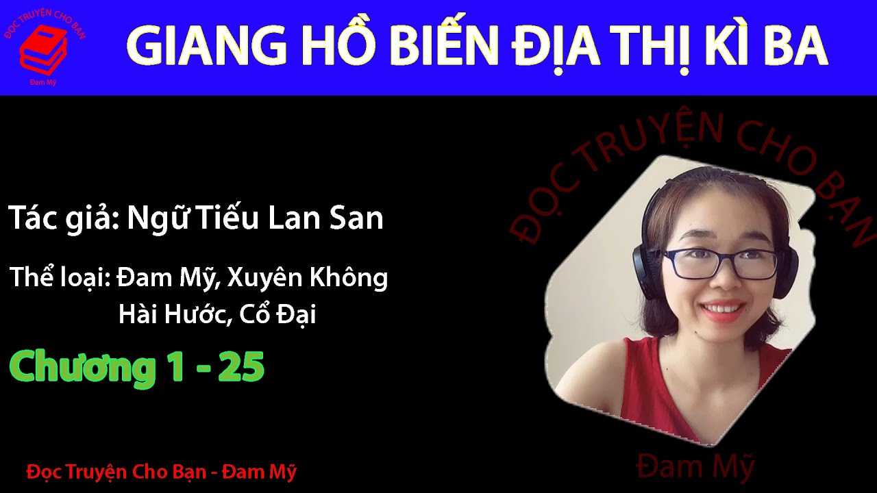 Giang Hồ Biến Địa Thị Kì Ba | Tập 1 | Ngữ Tiếu Lan San | Đam Mỹ, Xuyên Không, Hài Hước, Cổ Đại