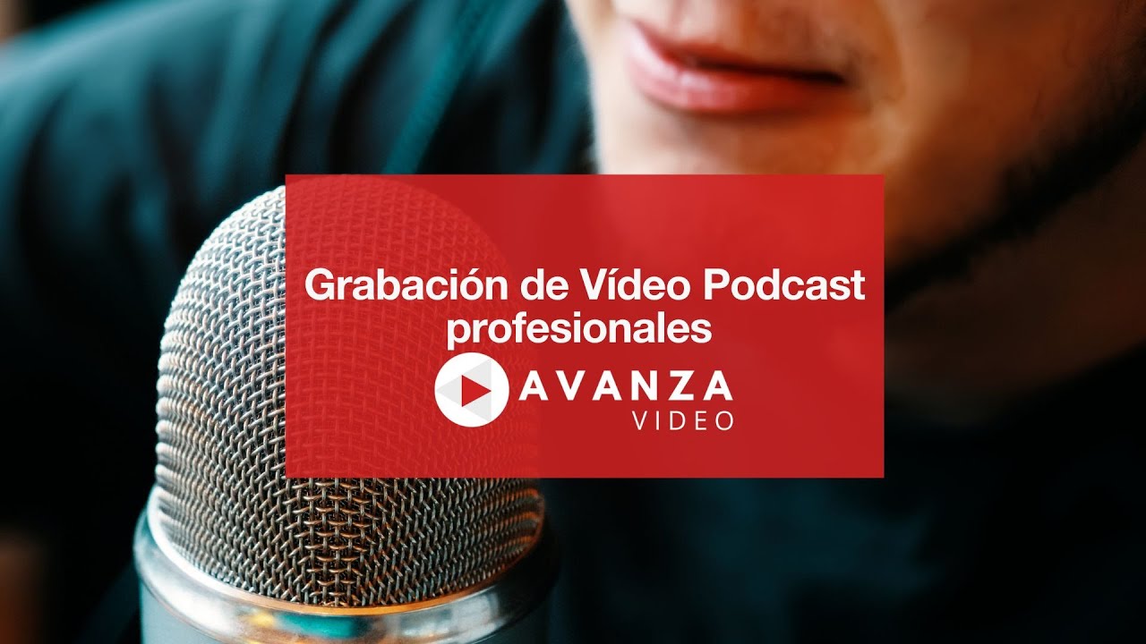 Grabación de Podcast para empresas | Avanza Video