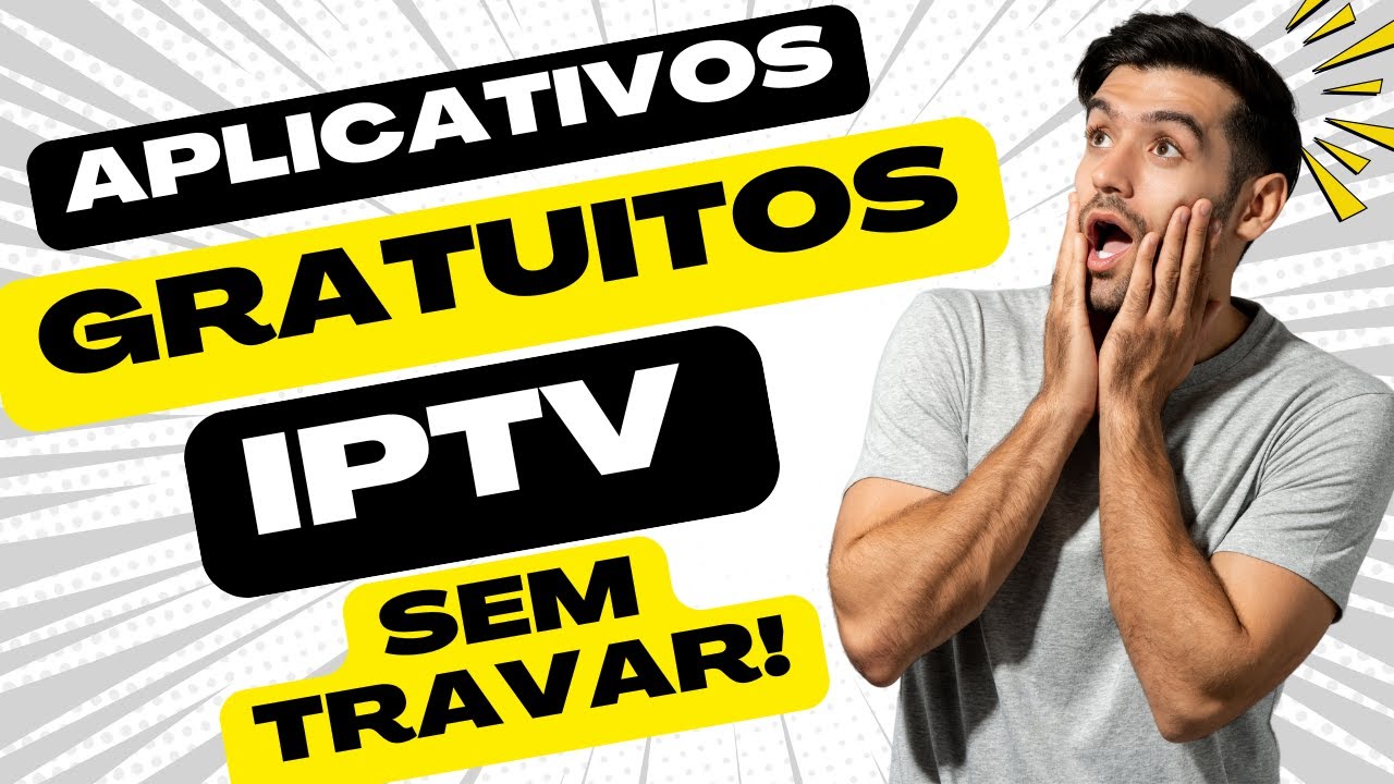 O MELHOR APLICATIVO DE IPTV GR&Aacute;TIS PARA FILMES E S&Eacute;RIES, CANAIS - GRATUITO!