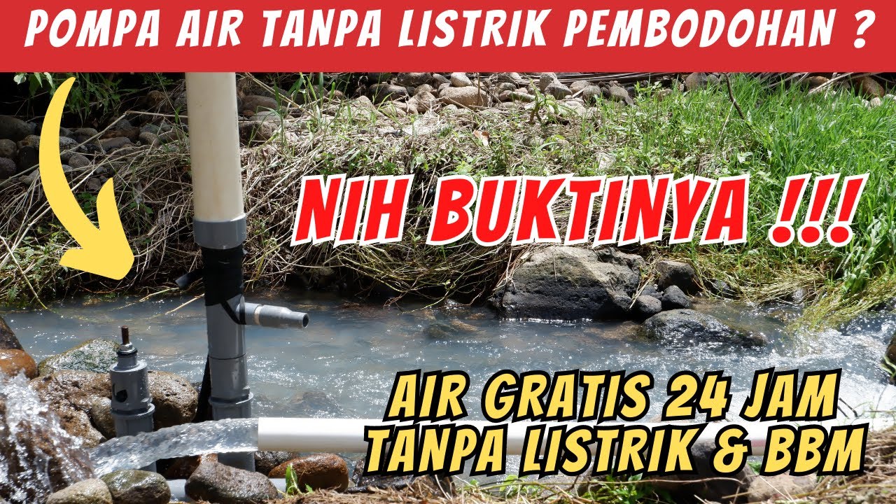 Pompa Air Tanpa Listrik Pembodohan ? Nih Buktinya !!