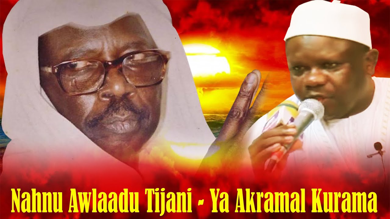 Nahnu awlaadu Tijani Ya Akramal Kurama DOUDOU KENDE MBAYE