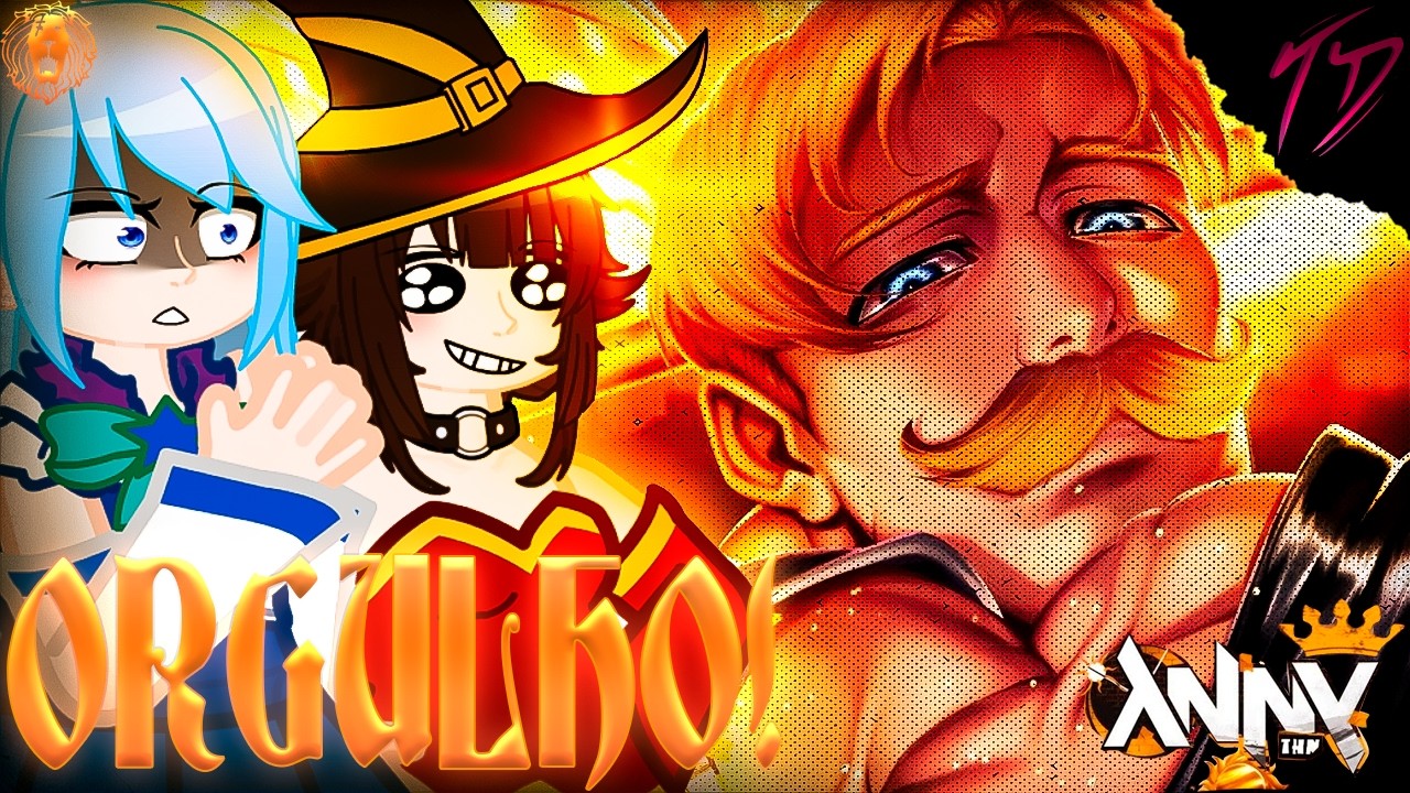 Konosuba react Orgulho | Escanor - Anny Feat. Blxck | Kazuma As
