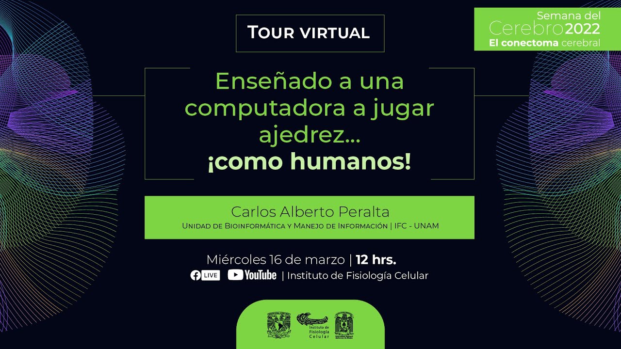 Tour virtual Carlos Alberto Peralta: Enseñando a una computadora a jugar ajedrez...¡como humanos!