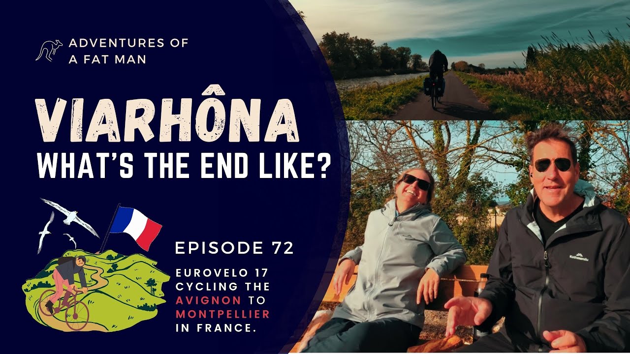 Ep.72: ViaRhôna - Avignon to Montpellier - EuroVelo 17