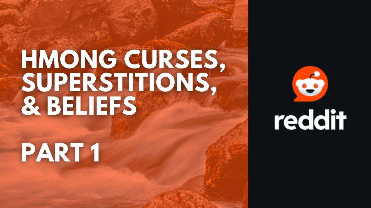 Hmong Curses, Superstitions, & Beliefs (Part 1) | Reddit Stories
