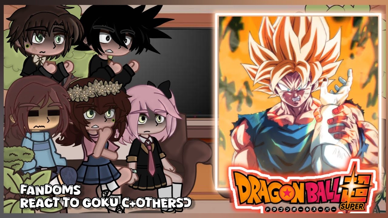 Fandoms reacts to Goku! (Part 2)