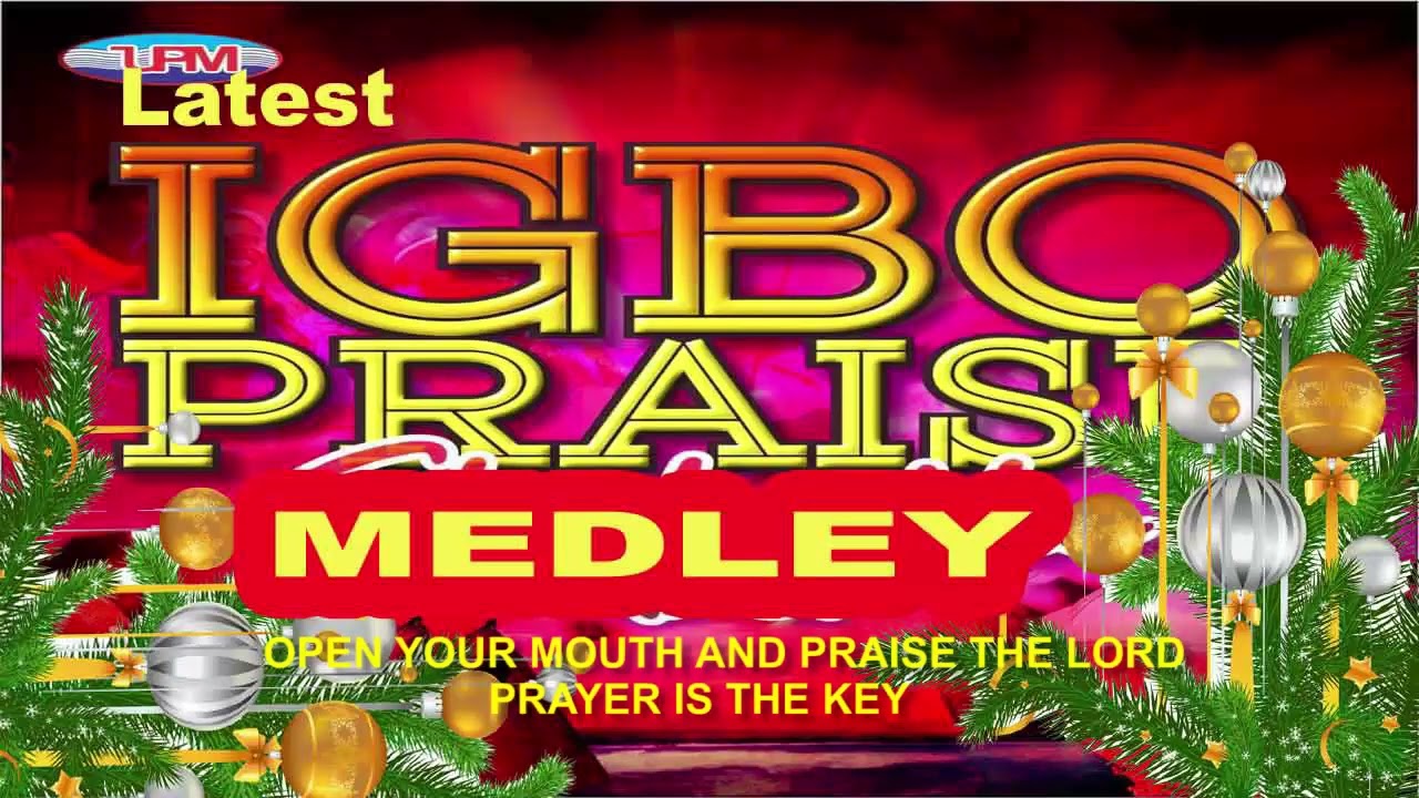 Latest #IGBO Praise 2024 Medley | Uba Pacific Music