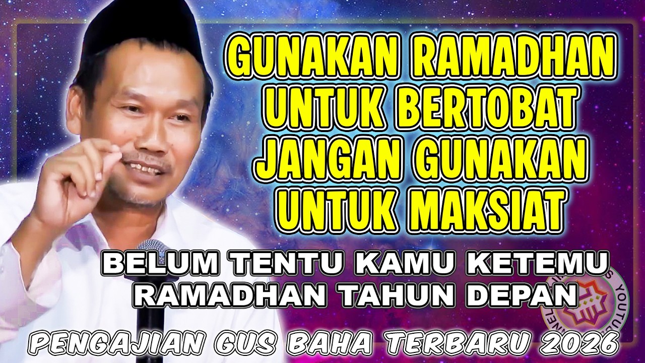 GUS BAHA || GUNAKAN RAMADHAN UNTUK BERTOBAT JANGAN GUNAKAN UNTUK MAKSIAT #gusbahaterbaru
