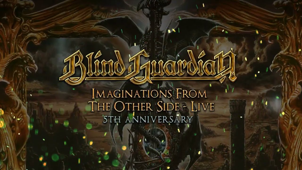 BLIND GUARDIAN - Imaginations from the Other Side Live | 5th Anniversary 2025