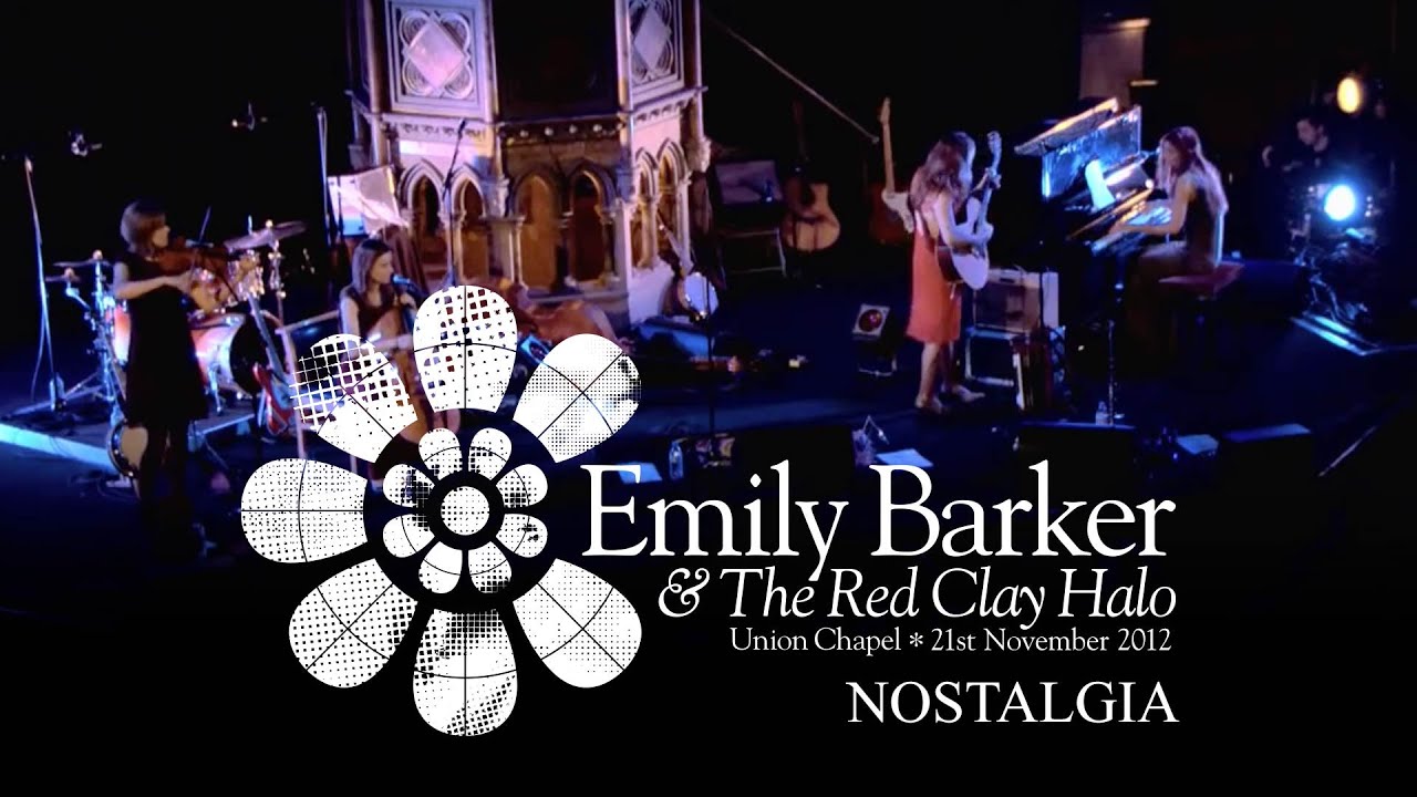 Emily Barker & The Red Clay Halo - Nostalgia (Live at Union Chapel)