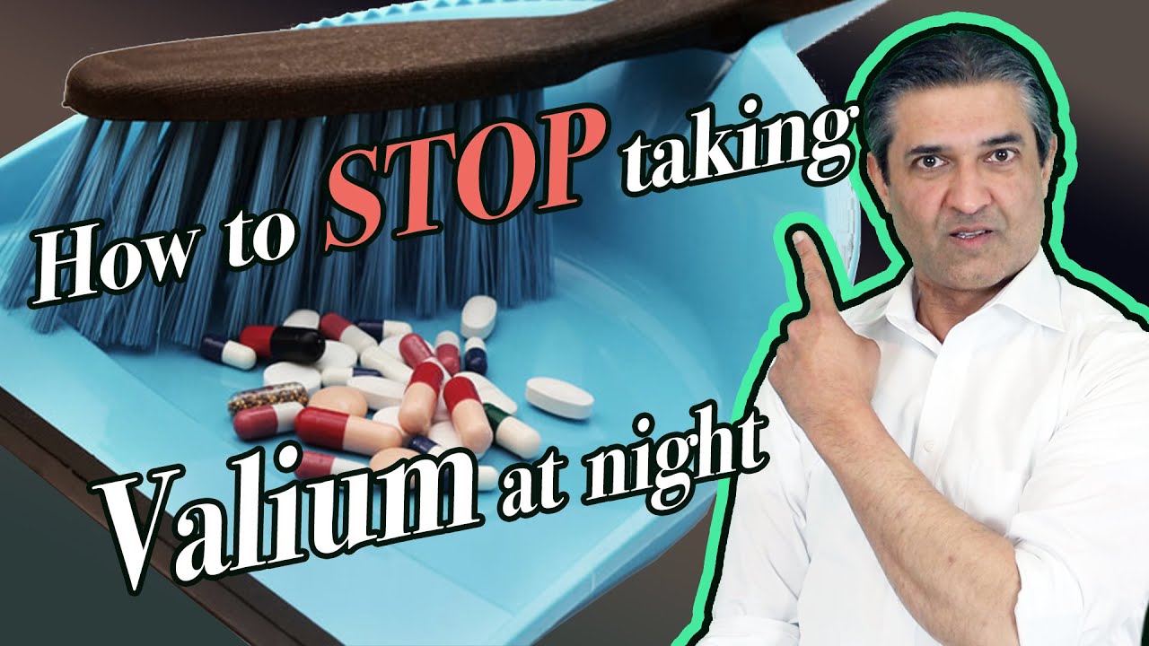 How to Stop Taking Valium at night?