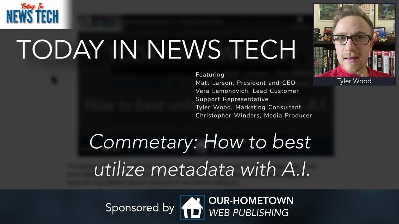 Metadata utilization with A.I. - Commentary | Today in News Tech