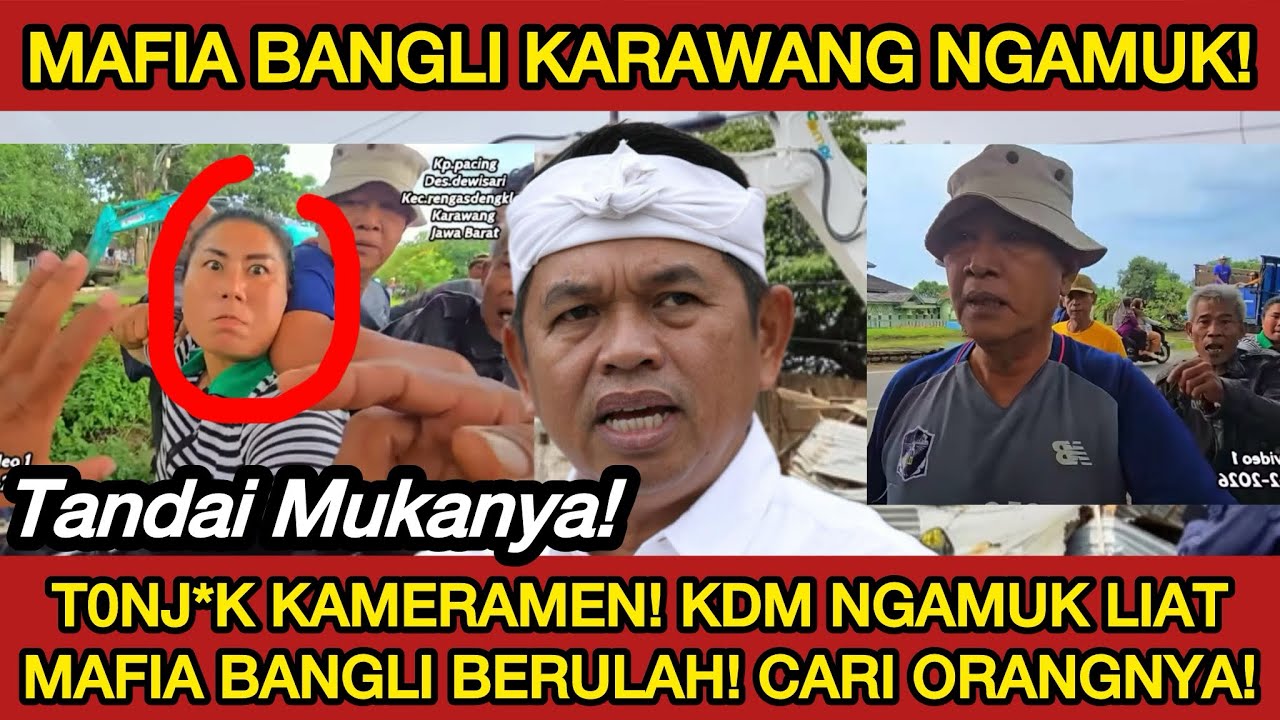 MAFIA BANGLI KARAWANG T*NJOK KAMERAMEN⁉️KDM GAK NYANGKA PENGHUNI BANGKI BUKAN ORANG JABAR?! GAWAT!