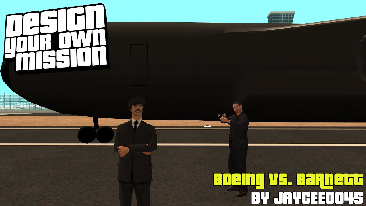 GTA SA DYOM Walkthrough | Boeing vs. Barnett by Jaycee0045