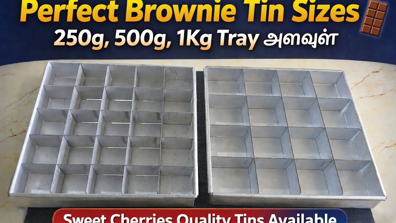 “Perfect Brownie Tin Size Guide 🍫 | 250g, 500g, 1Kg Tray அளவுகள் | Buy Quality Sweet Cherries Tins”