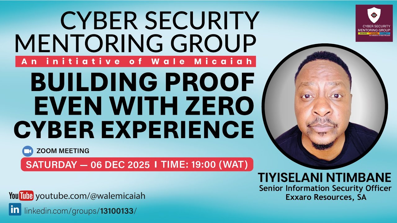 CSMG039 — Building Proof Even With Zero Cyber Experience | TIYISELANI ANTIMBANE