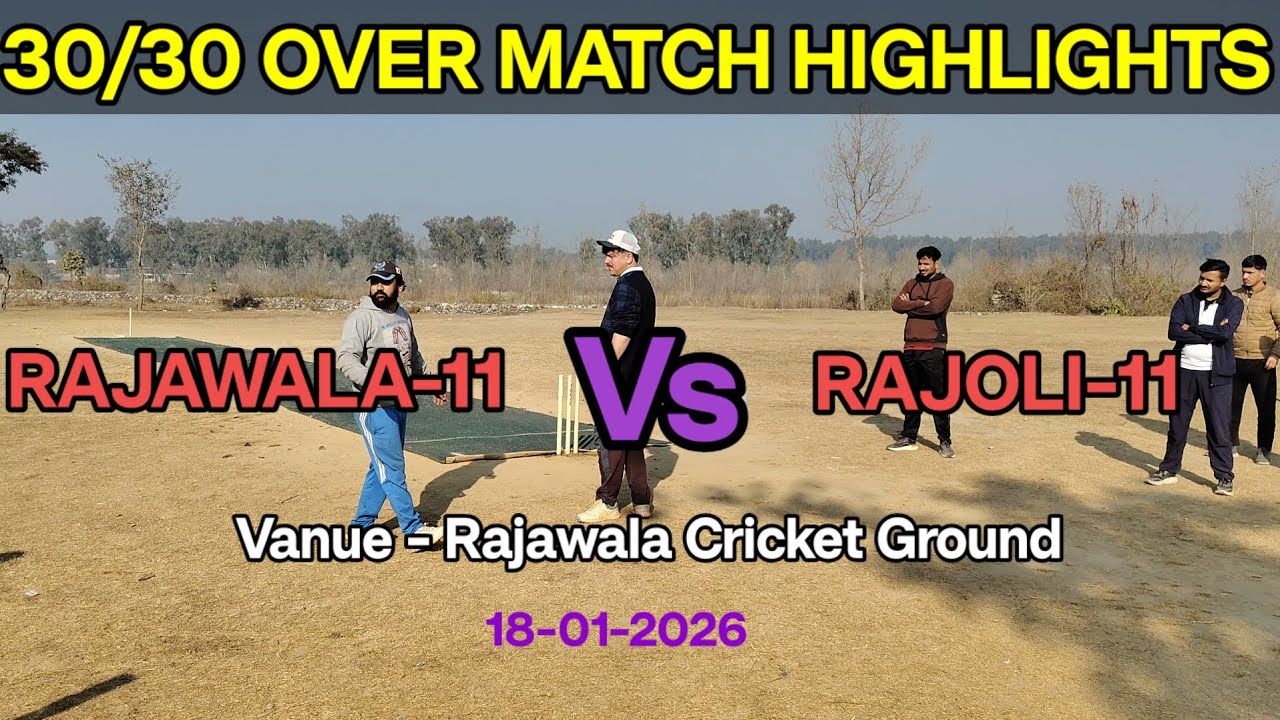 30/30 Over Match Highlights Rajawala-11 Vs Rajoli-11 (18-1-26) #youtube #cricket #uttarakhand #india