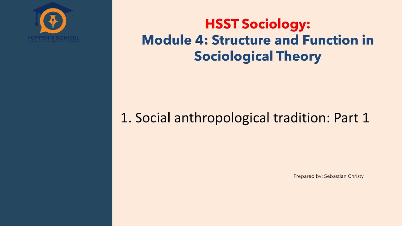 HSST Sociology  - The Social Anthropological Tradition | Functionalism in Sociological Theory