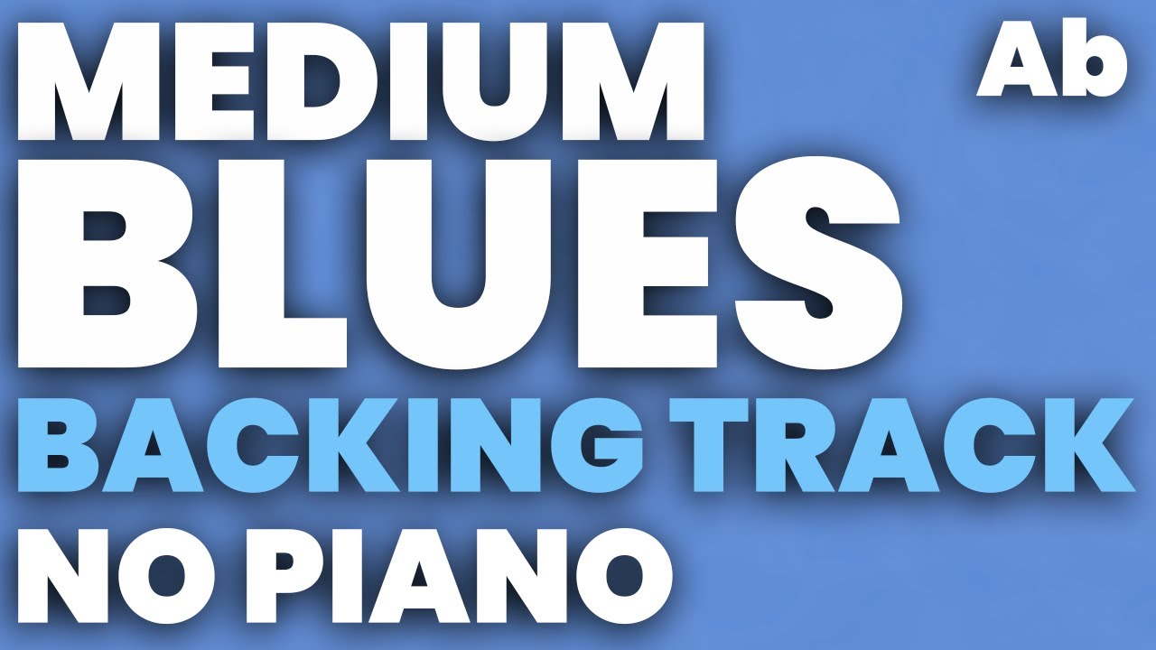 Blues in Ab Backing Track 120 bpm - NO PIANO