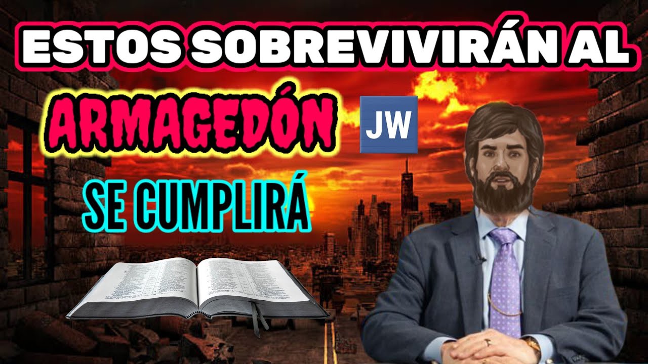 LOS QUE SOBREVIVIRÁN A ARMAGEDÓN. DISCURSO JW (TESTIGOS DE JEHOVÁ). JWORG