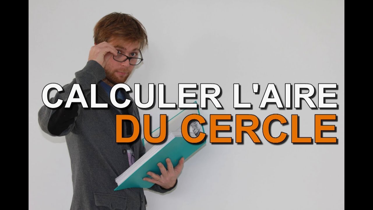 Calcul de l'Aire du Cercle - Explications Silmples et Exemples !
