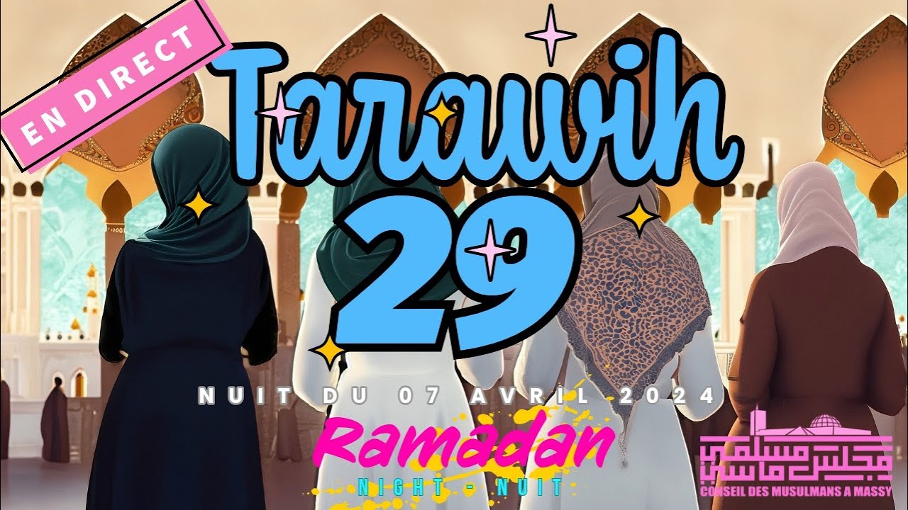 [🔴 DIRECT] : Tarawih nuit 28 Ramadan - 06 avril 2024 🕌