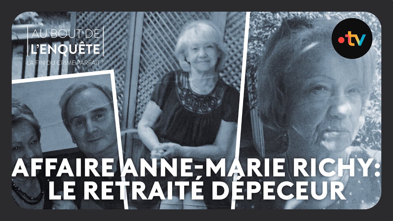 Affaire Anne-Marie Richy : Le retraité dépeceur - Au bout de l'enquête