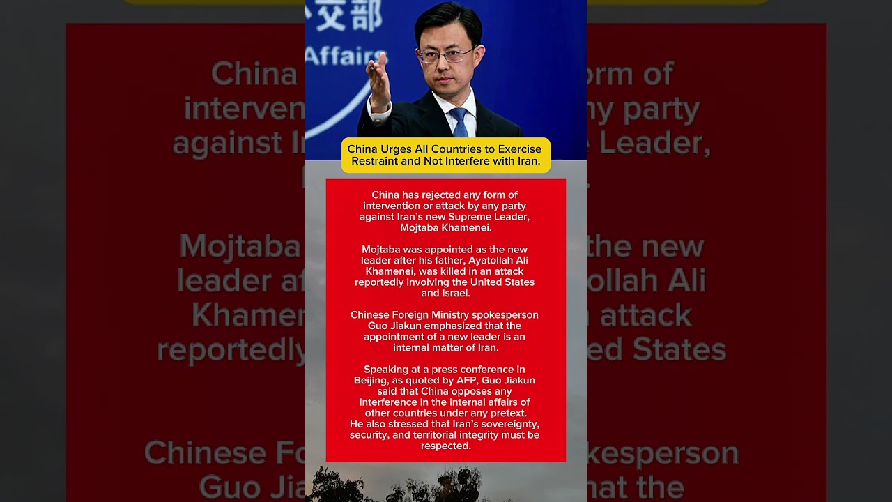 China: Iran&rsquo;s New Leader Mojtaba Khamenei Must Not Be Targeted