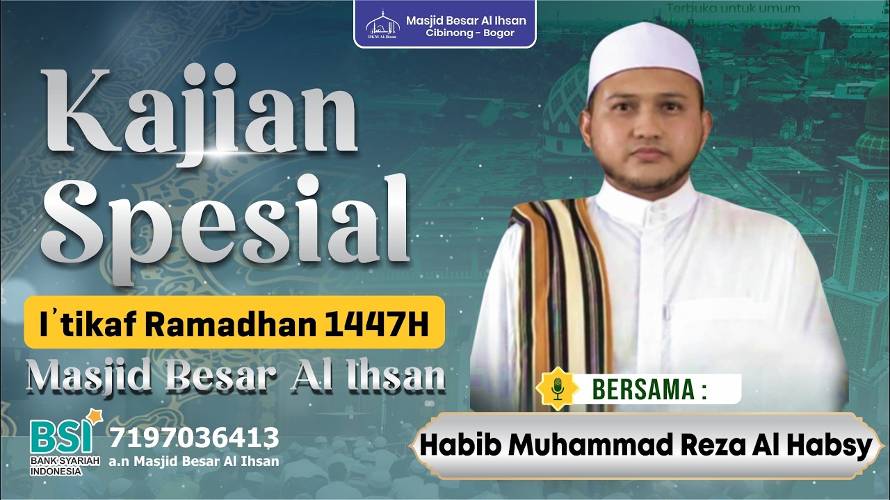 LIVE | Kajian Spesial I'tikaf Ramadhan 1447H - Habib Muhammad Reza Al Habsy