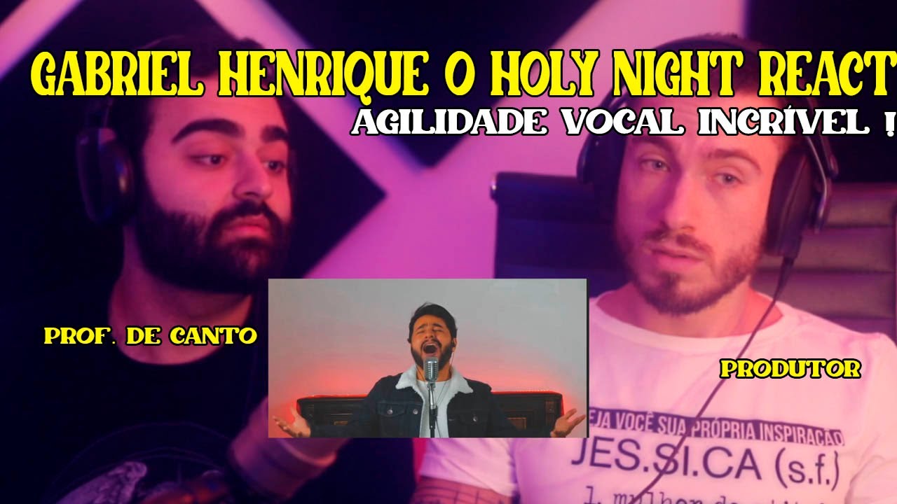 Professor de canto e produtor reagem a Gabriel Henrique -O HOLY NIGHT