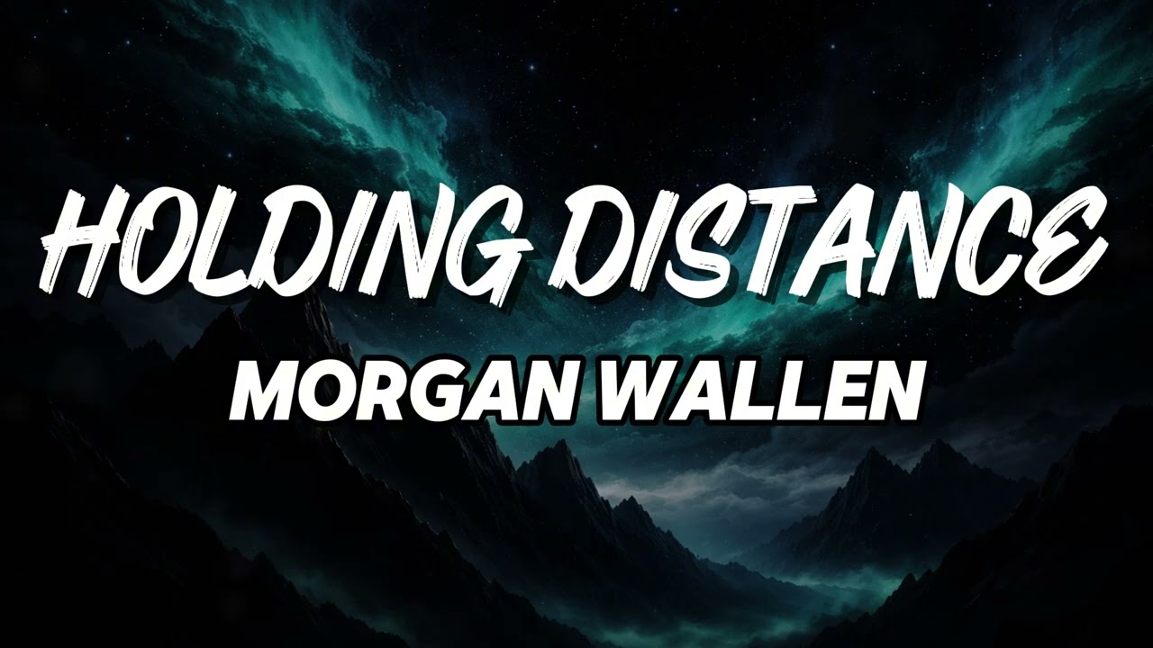 Morgan Wallen - Holding Distance (NEW SONG 2025) - Cover Remix | Country Music, Country (LYRICS)